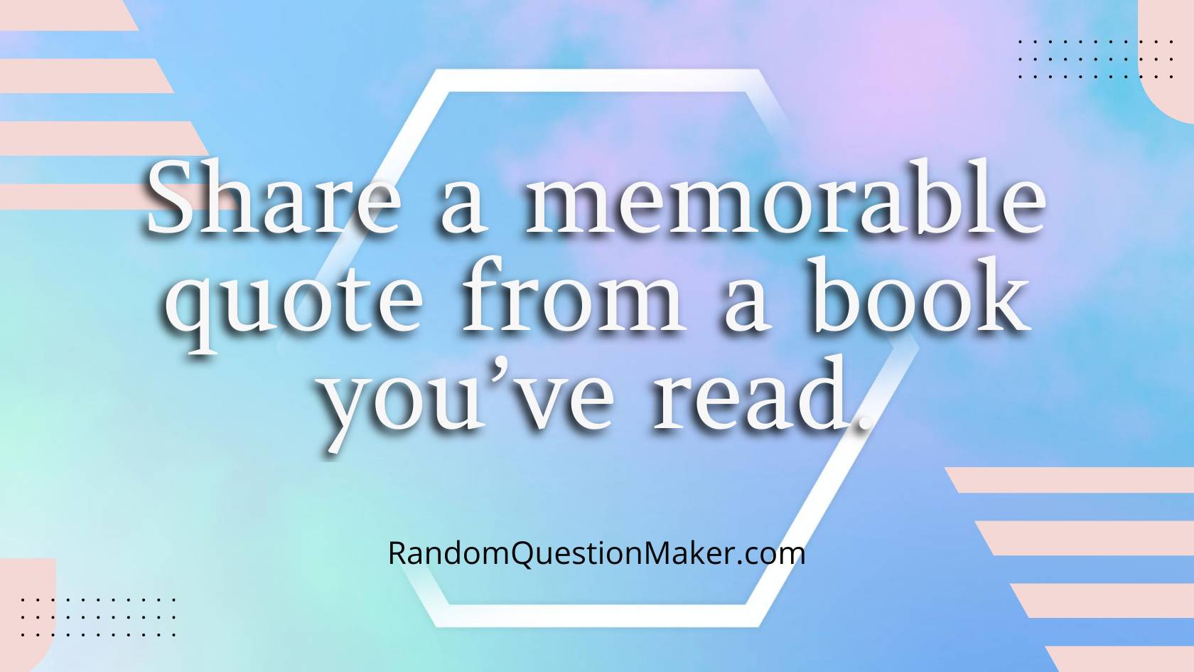 Share a memorable quote from a book you've read.