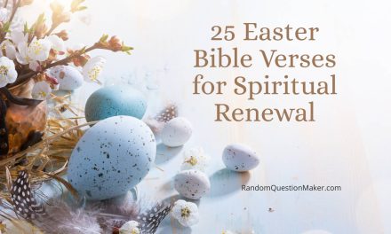 25 Easter Bible Verses for Spiritual Renewal