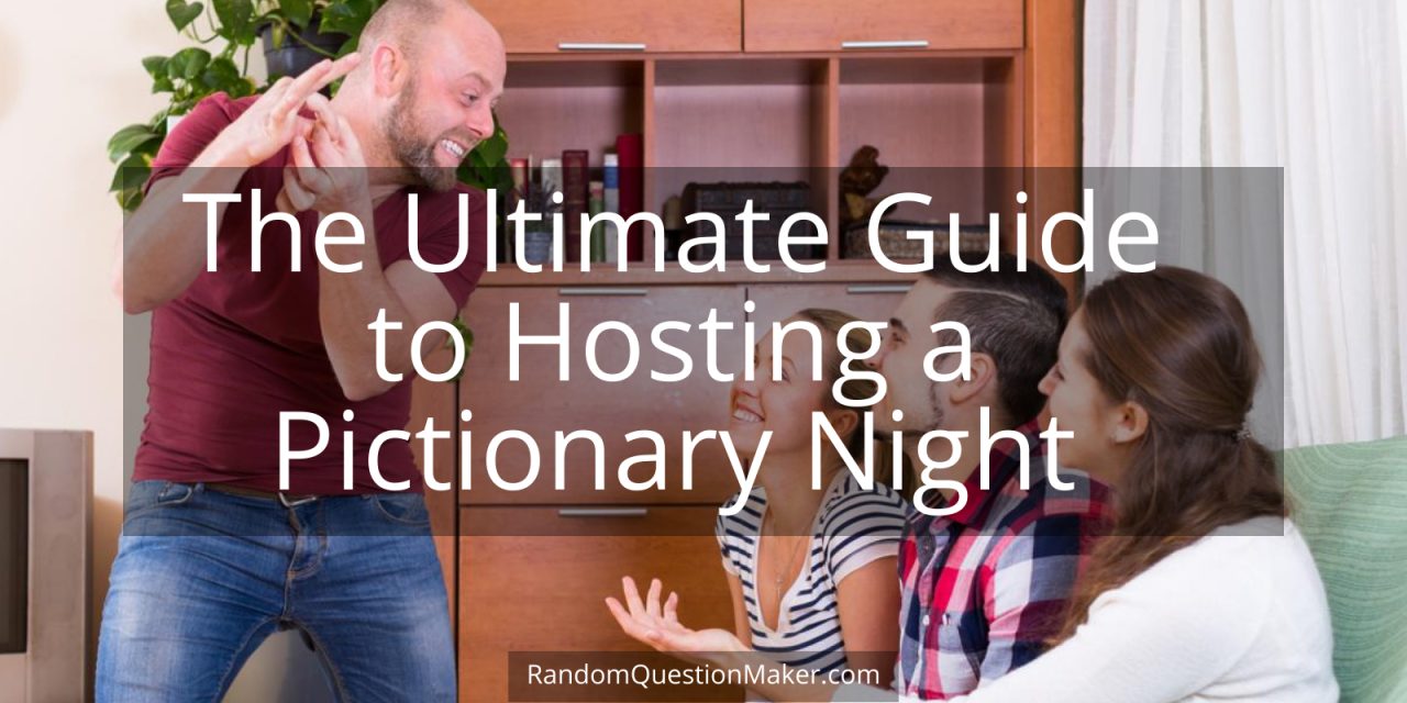 The Ultimate Guide to Hosting a Pictionary Night