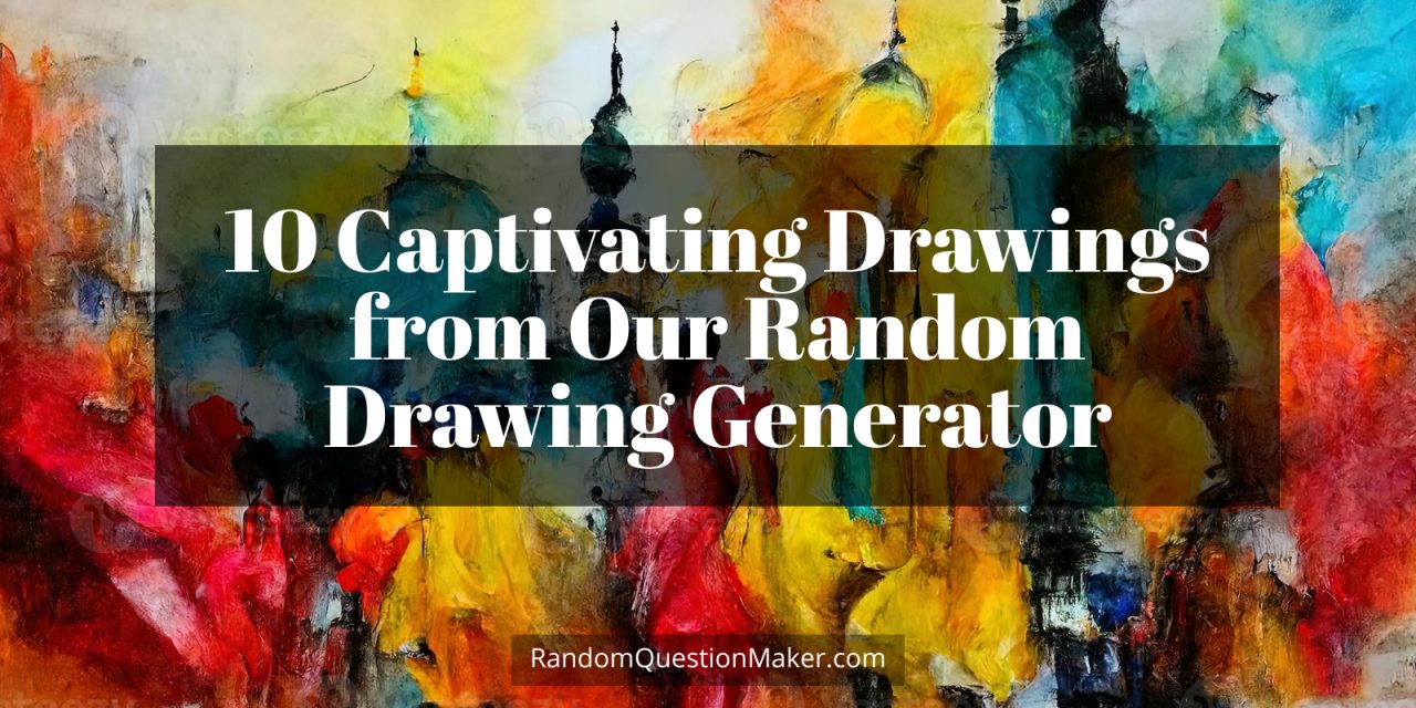 Unlocking Creativity: 10 Captivating Drawings from Our Random Drawing Generator