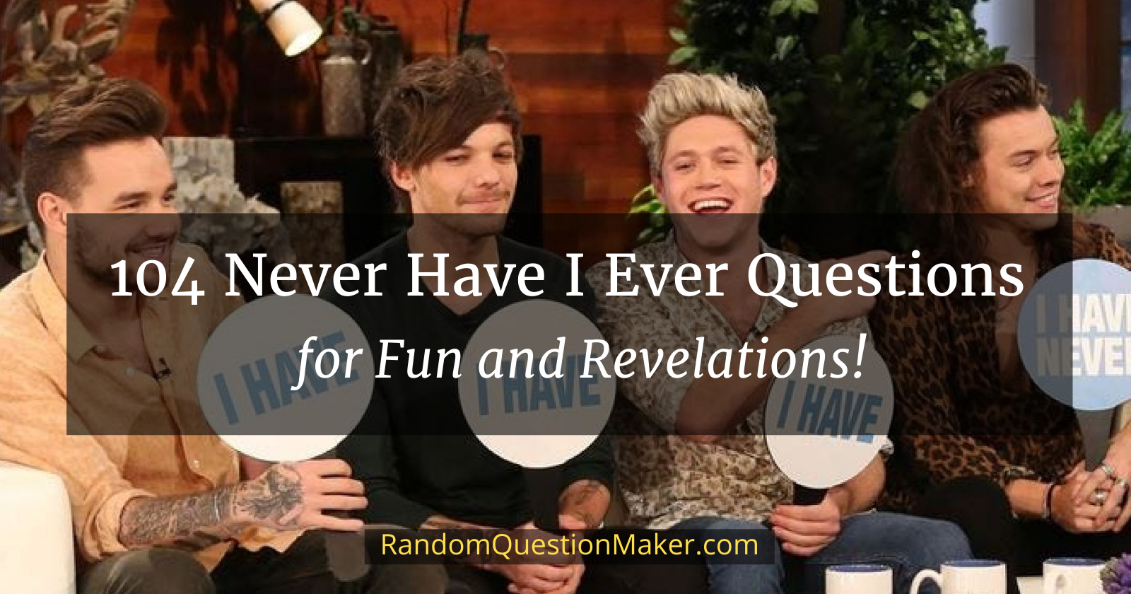 104 Never Have I Ever Questions for Fun and Revelations!