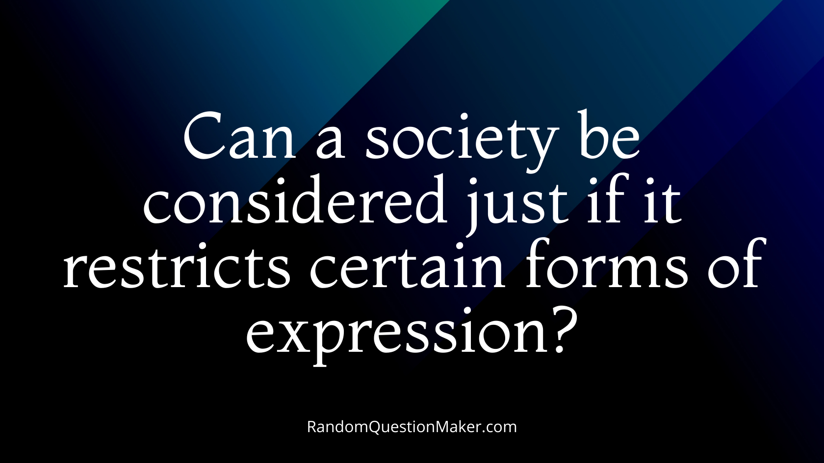 Can a society be considered just if it restricts certain forms of expression