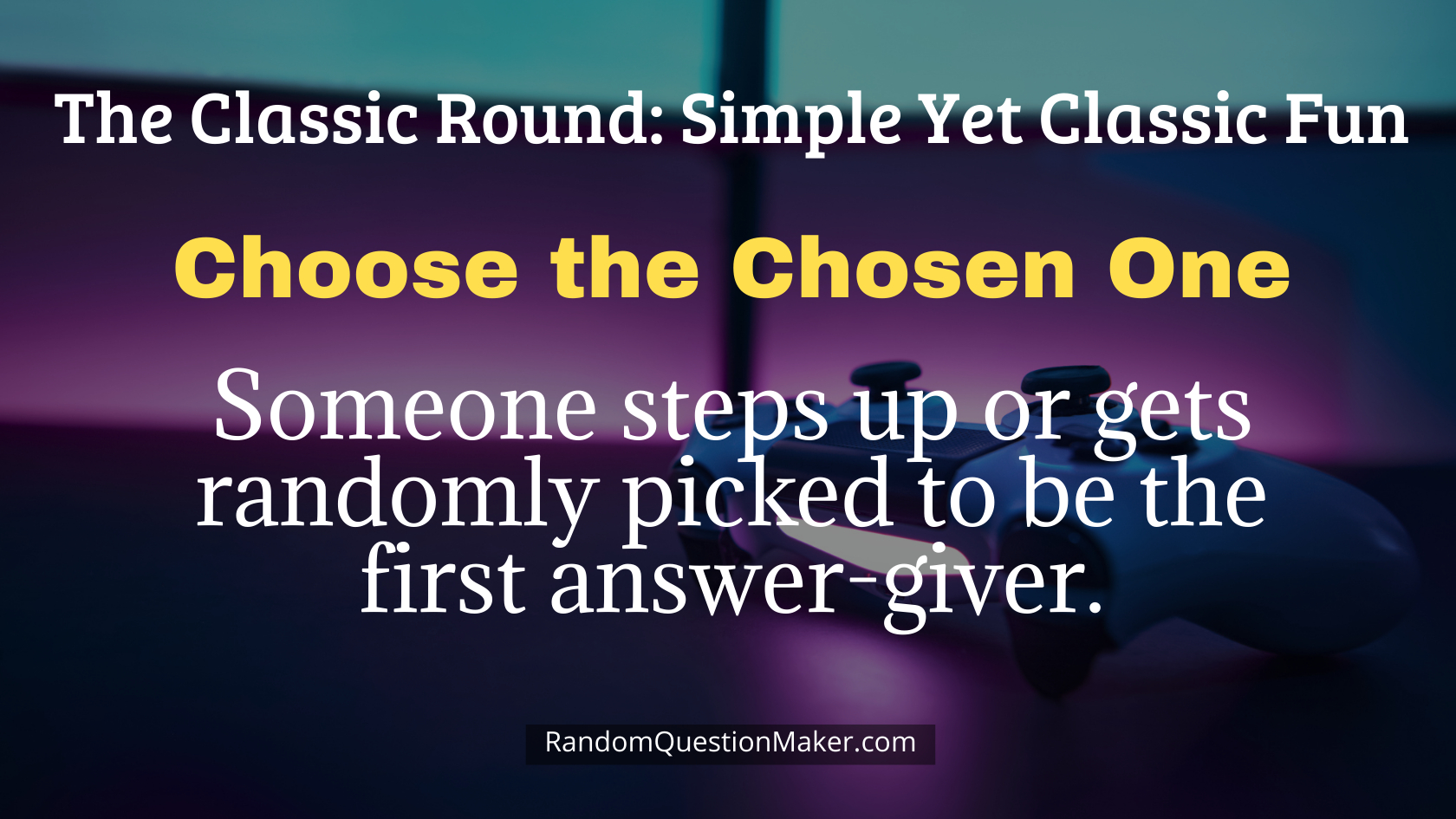Choose the Chosen One