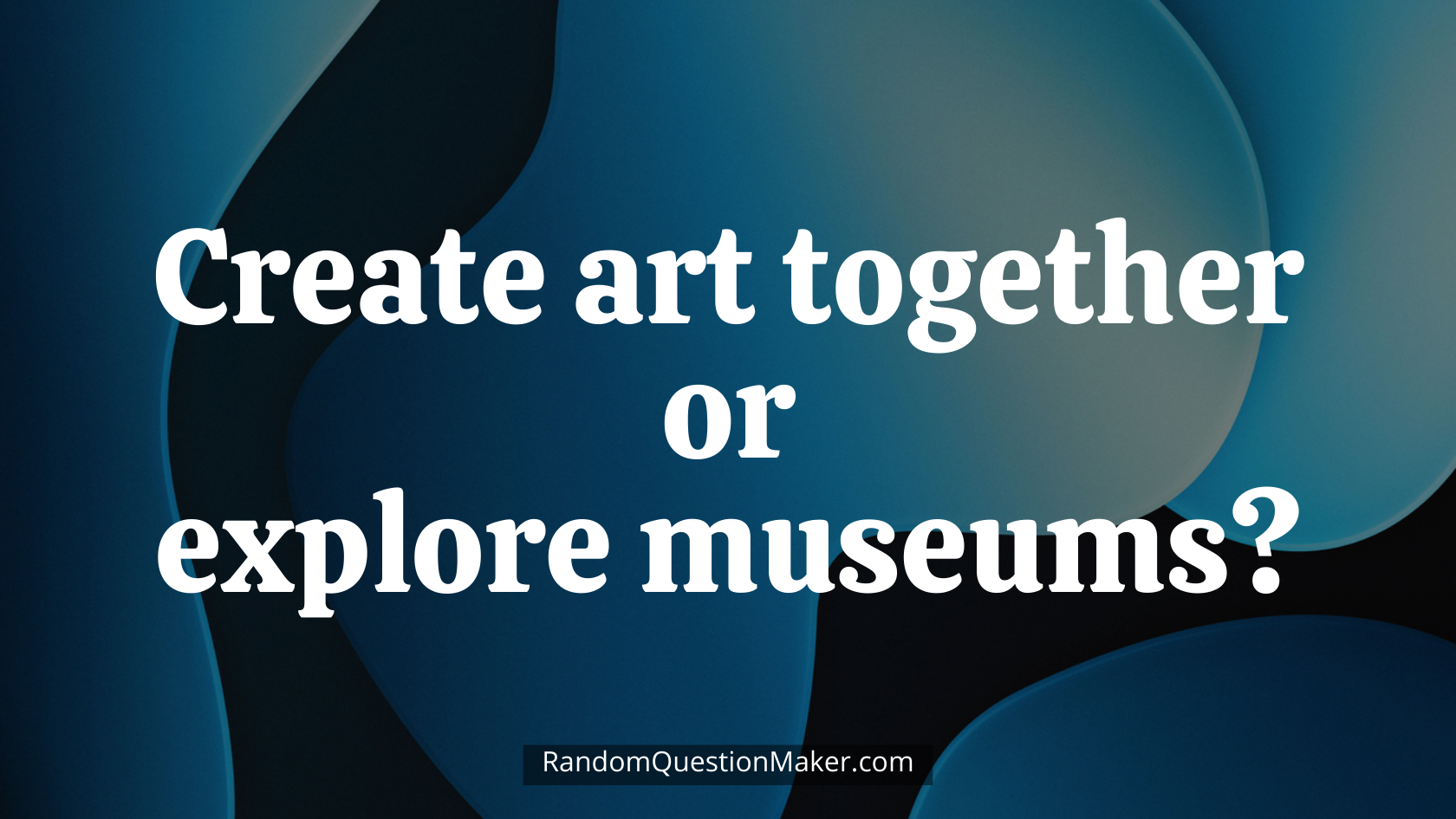 Create art together or explore museums