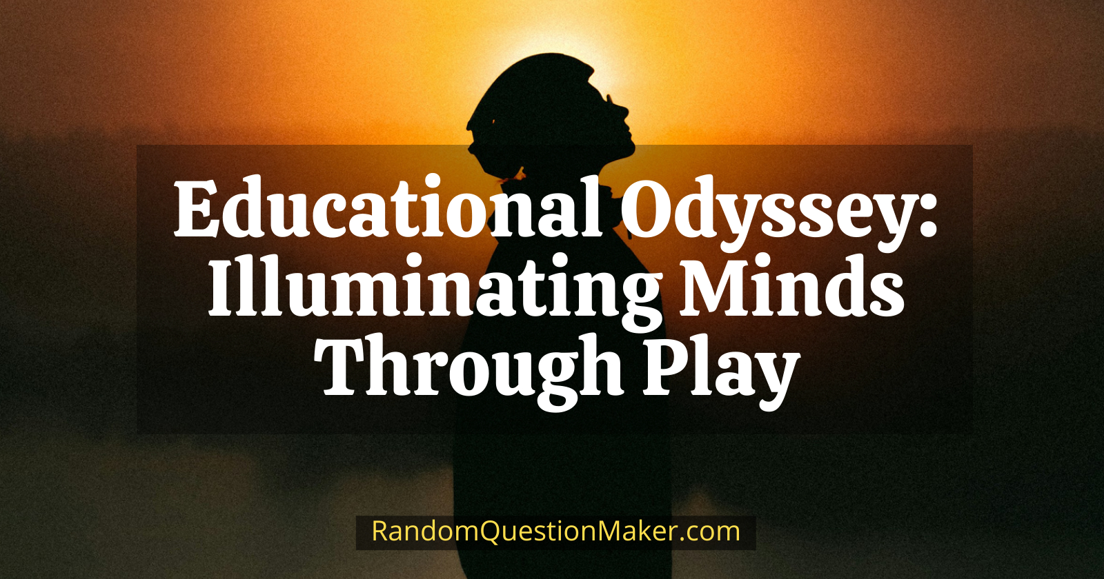 Educational Odyssey_ Illuminating Minds Through Play