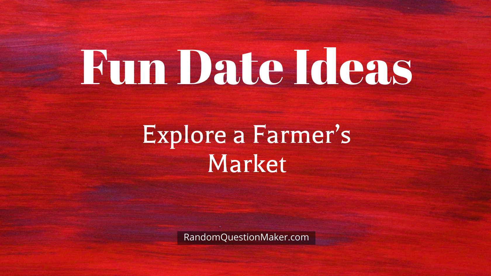 Explore a Farmer’s Market