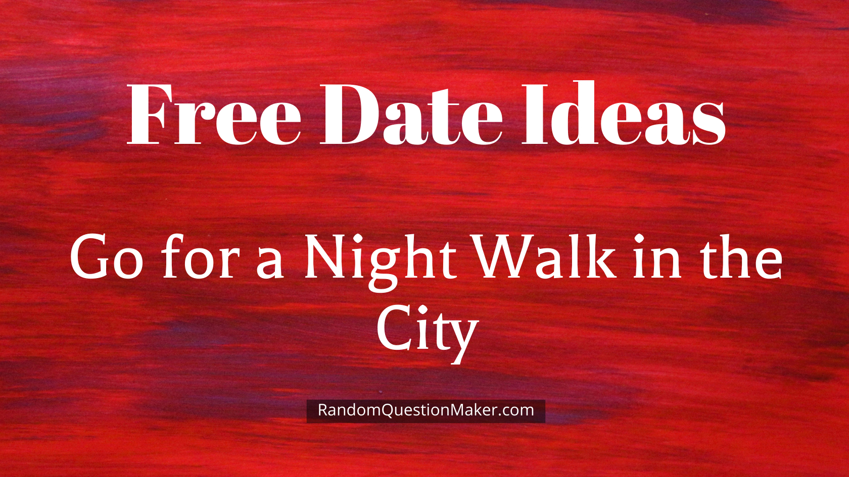 Go for a Night Walk in the City