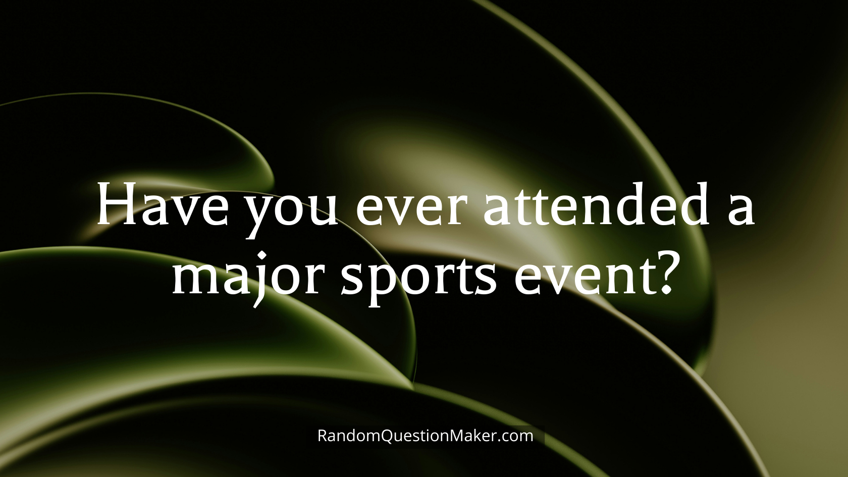 Have you ever attended a major sports event