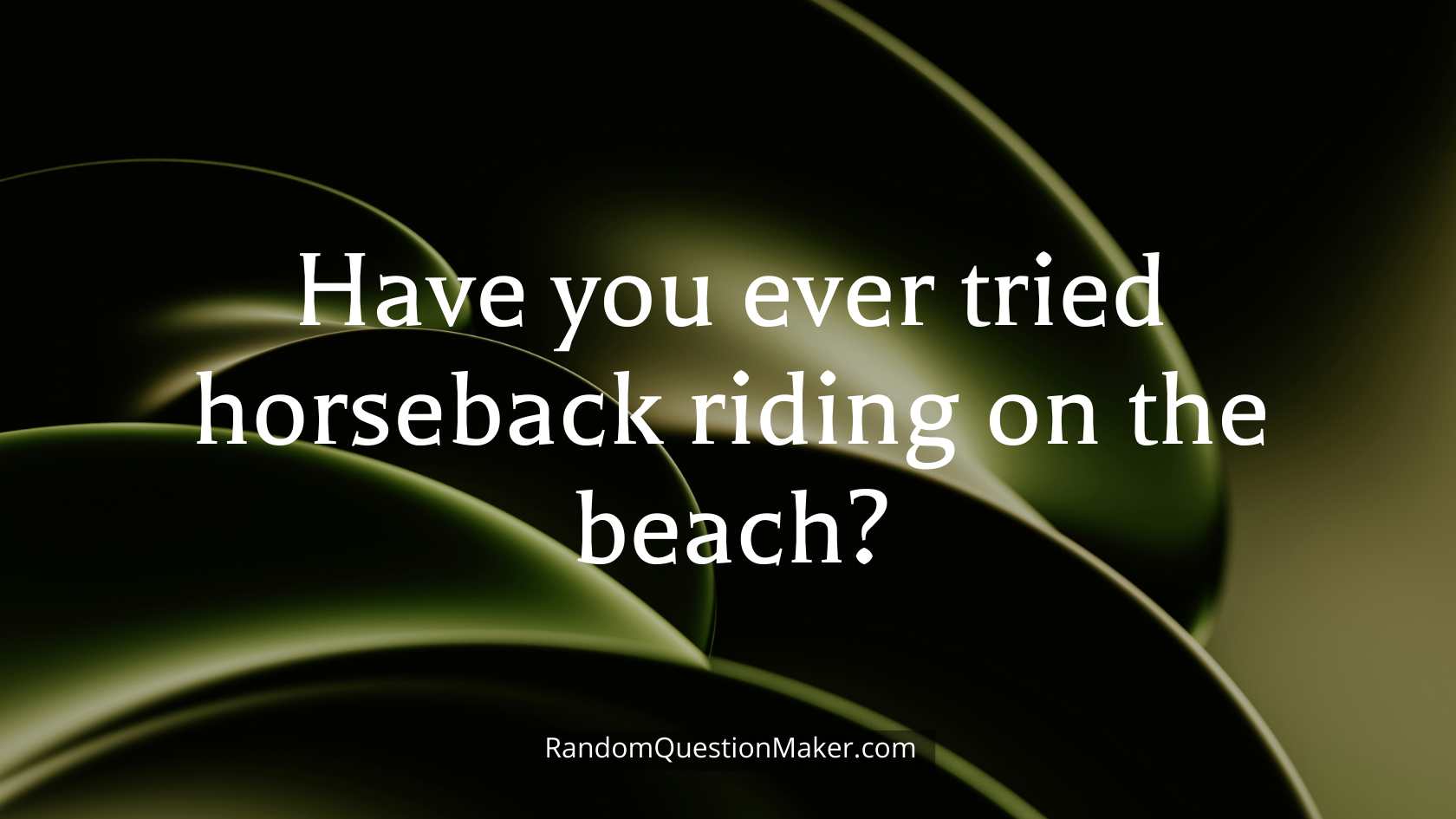 Have you ever tried horseback riding on the beach