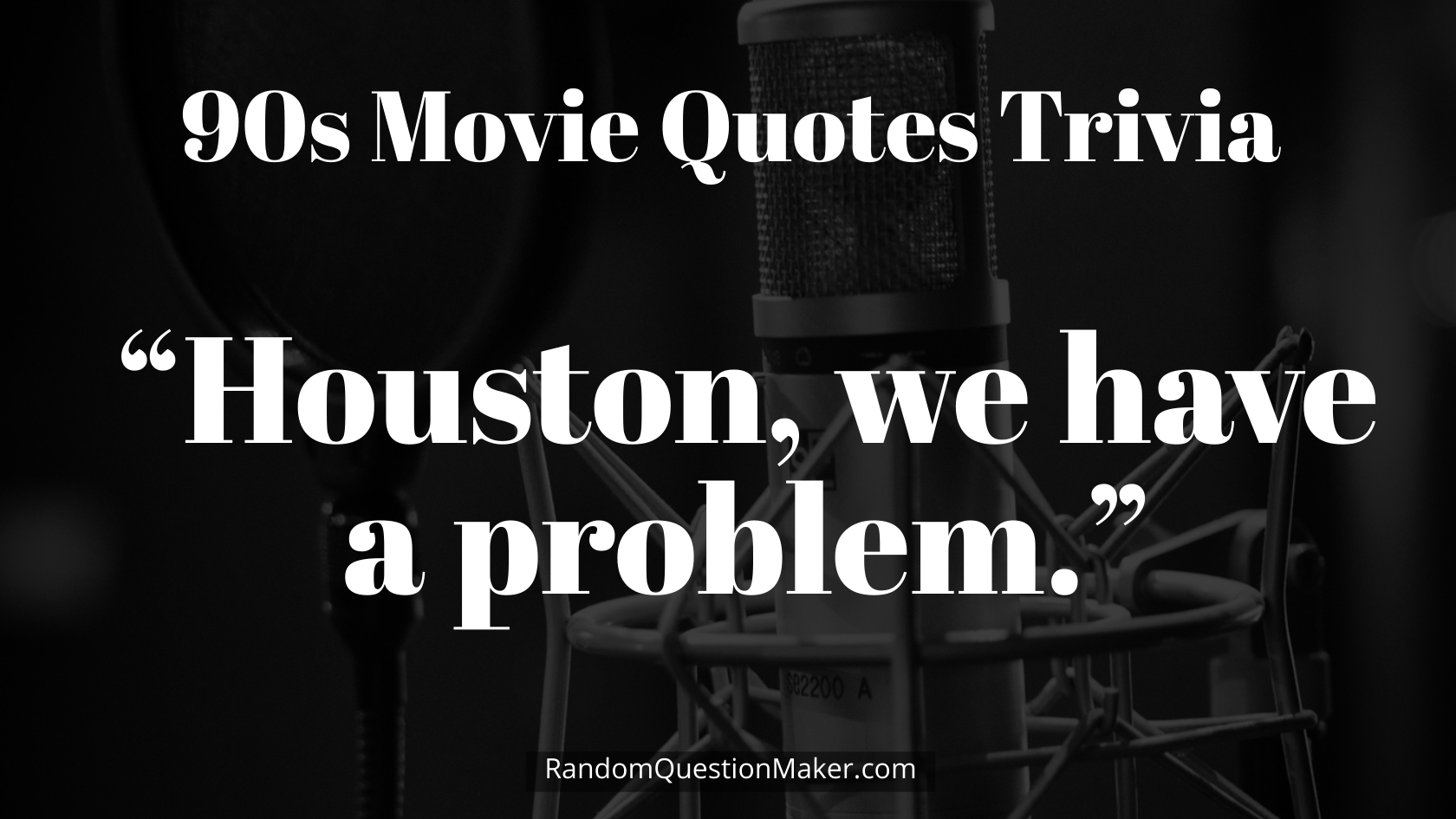 “Houston, we have a problem.”