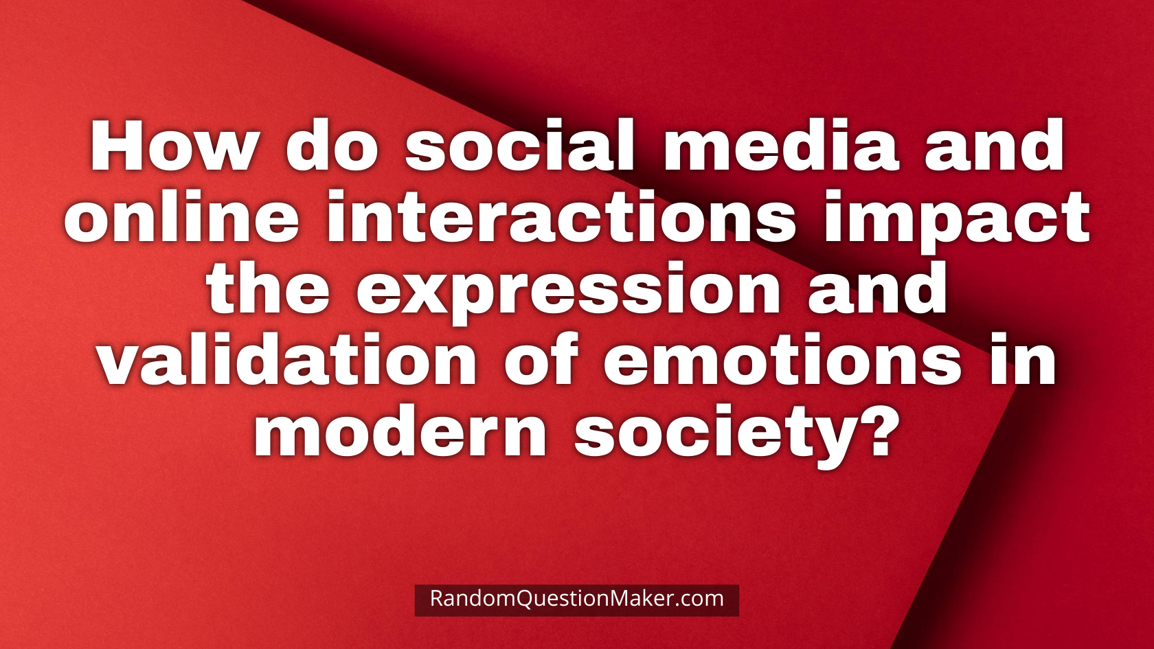 How do social media and online interactions impact the expression and validation of emotions in modern society
