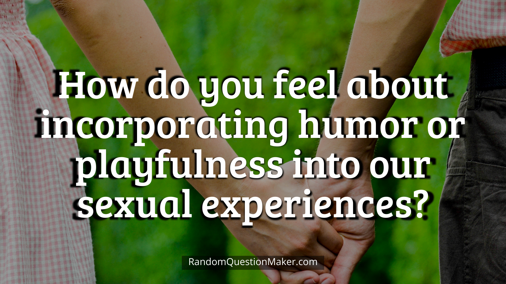 How do you feel about incorporating humor or playfulness into our sexual experiences