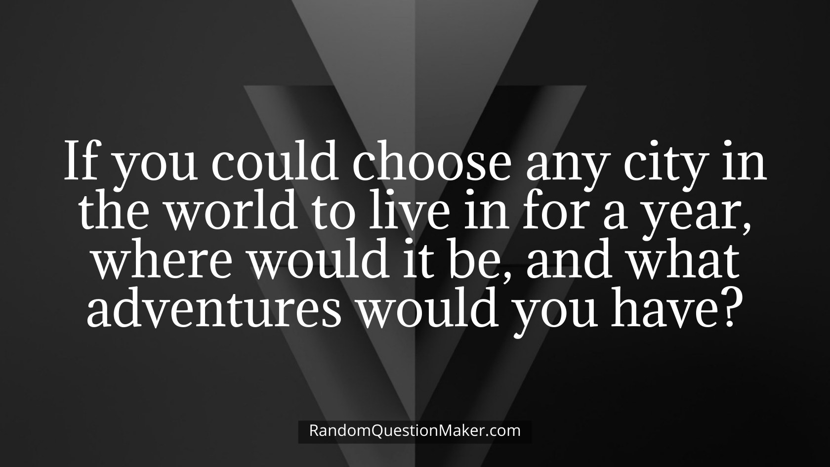 If you could choose any city in the world to live in for a year, where would it be, and what adventures would you have