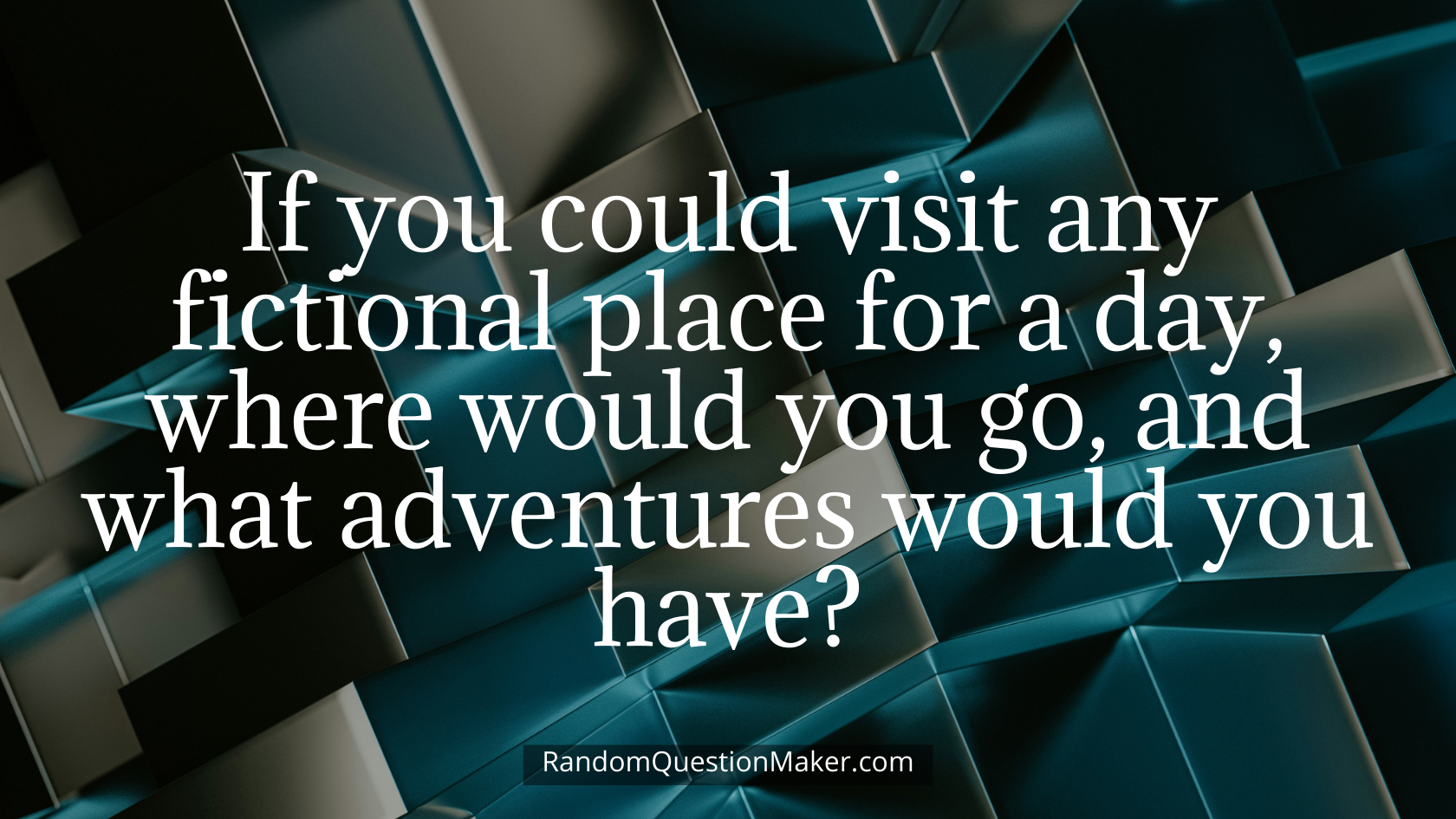 If you could visit any fictional place for a day, where would you go, and what adventures would you have