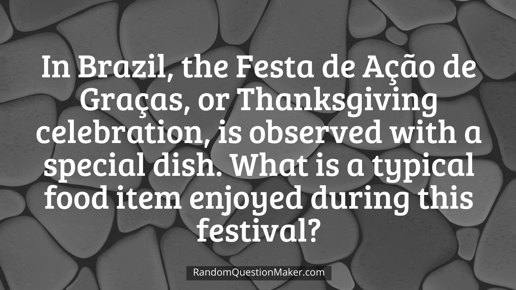 In Brazil, the Festa de Ação de Graças, or Thanksgiving celebration, is observed with a special dish. What is a typical food item enjoyed during this festival