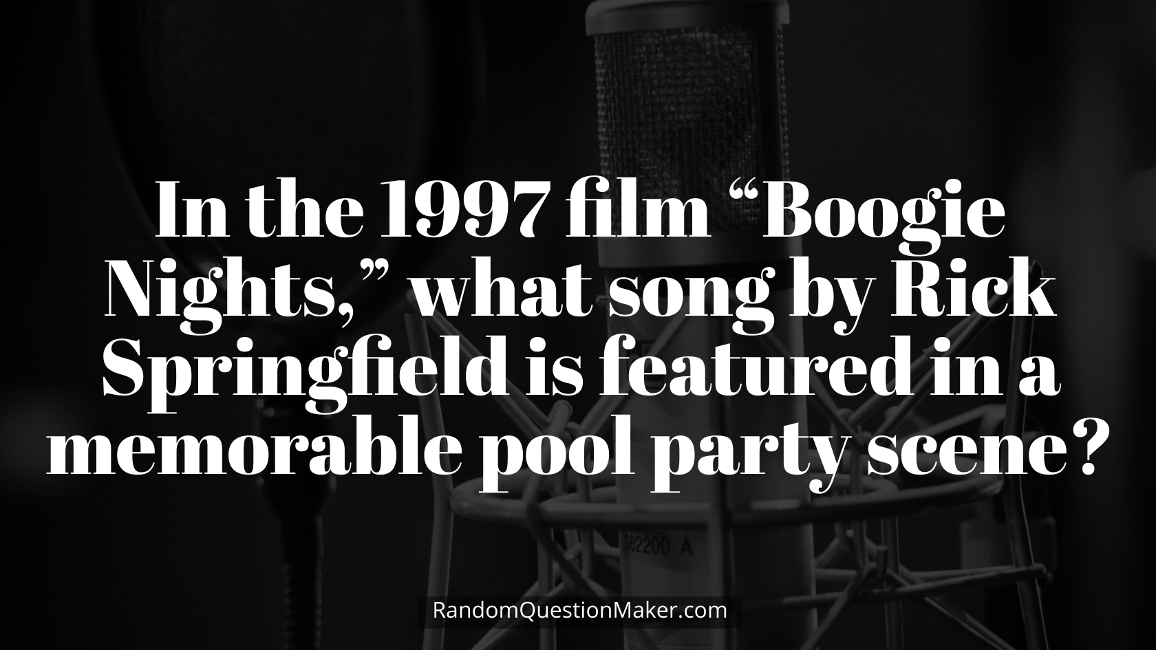 In the 1997 film “Boogie Nights,” what song by Rick Springfield is featured in a memorable pool party scene