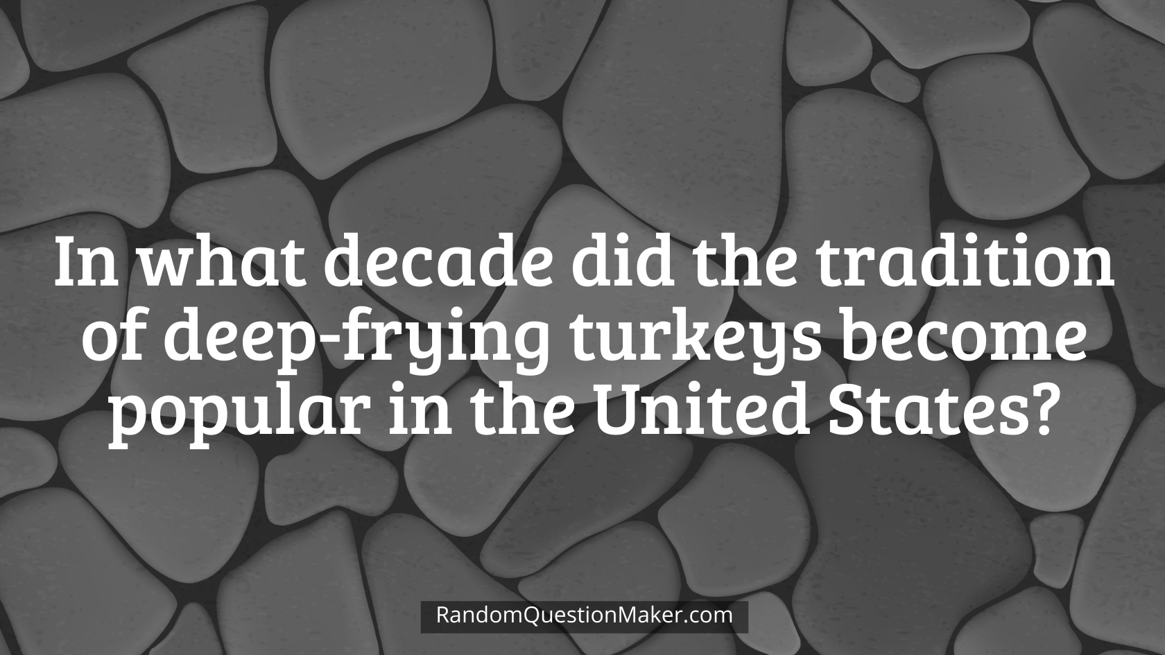 In what decade did the tradition of deep-frying turkeys become popular in the United States