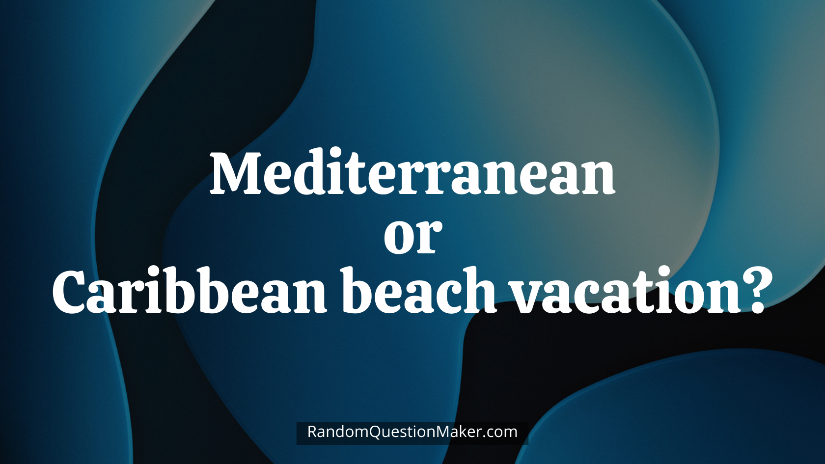Mediterranean or Caribbean beach vacation