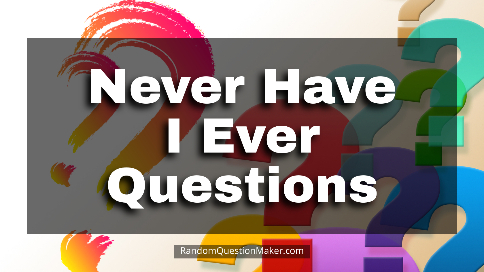 Never Have I Ever Questions