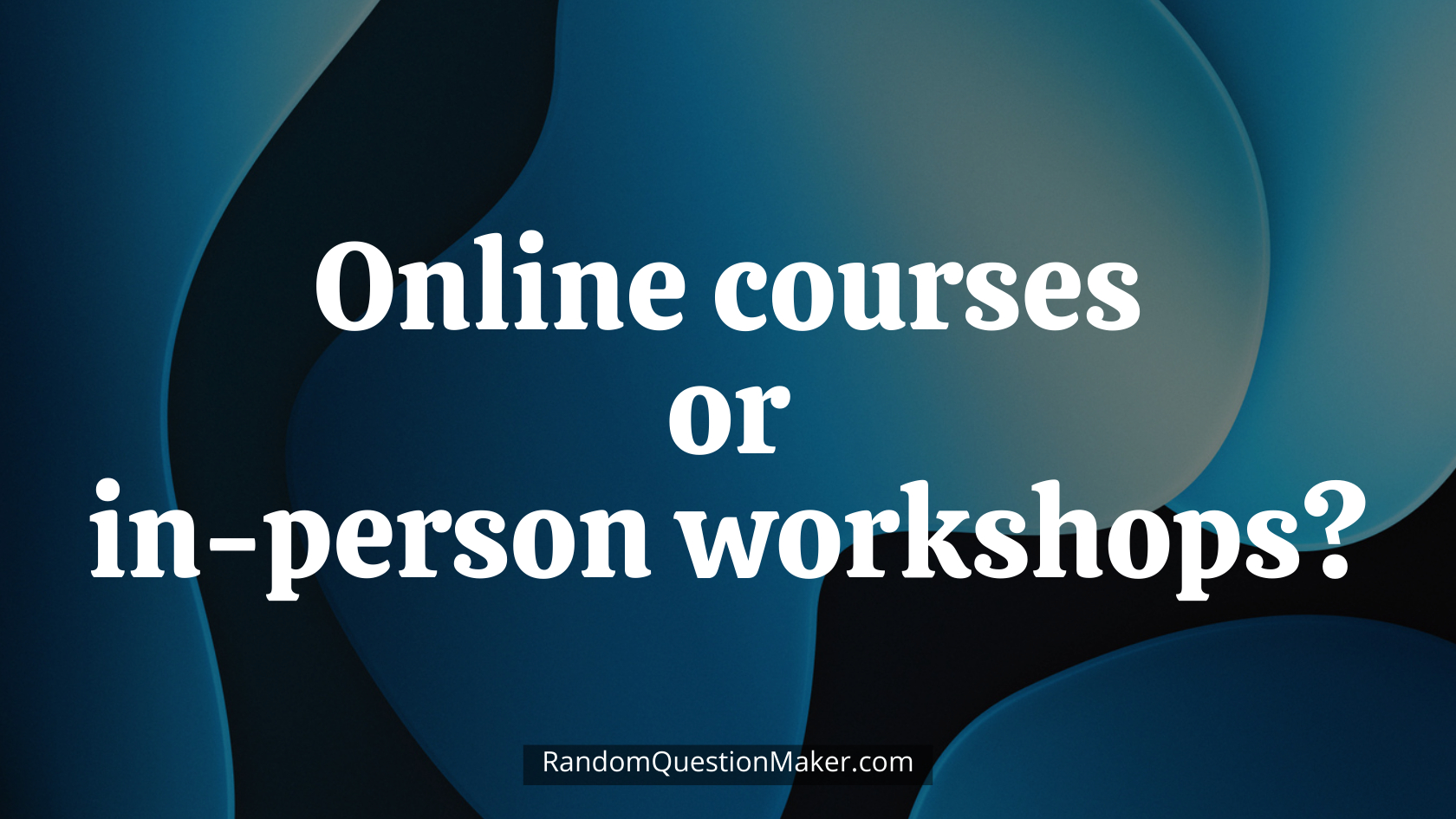 Online courses or in-person workshops