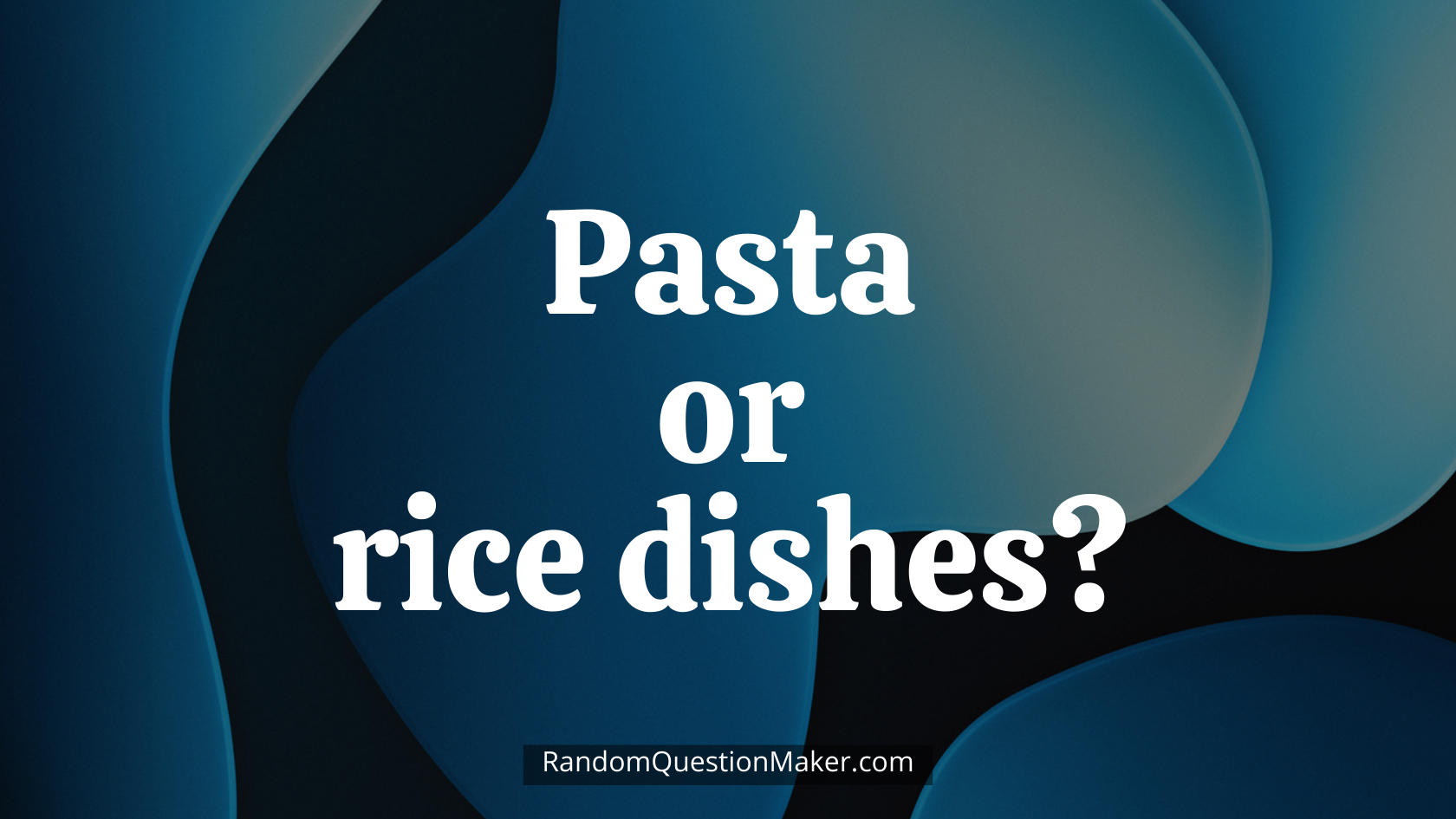 Pasta or rice dishes