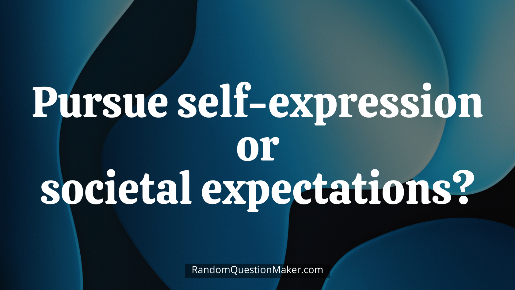 Pursue self-expression or societal expectations