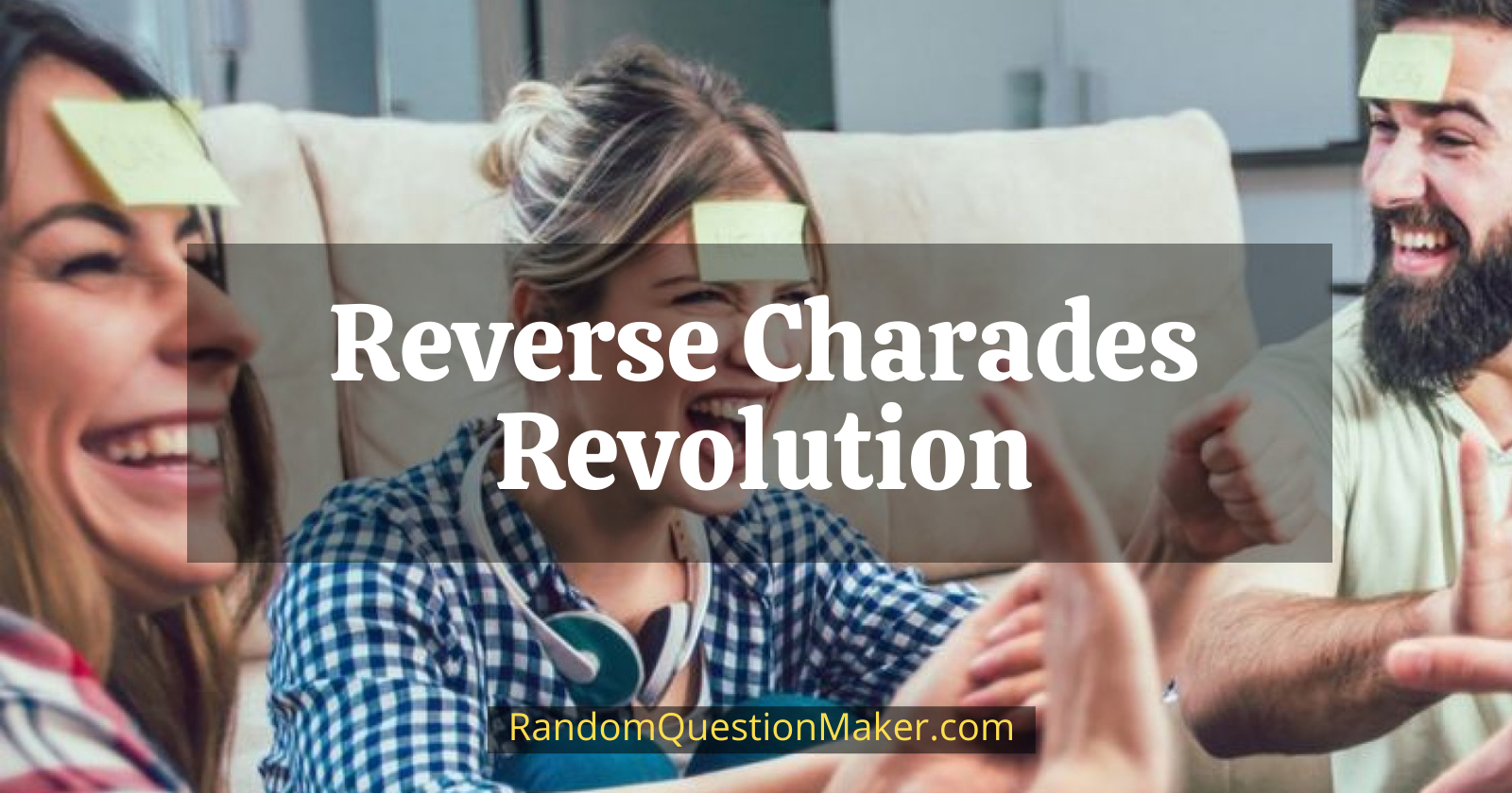 Reverse Charades Revolution