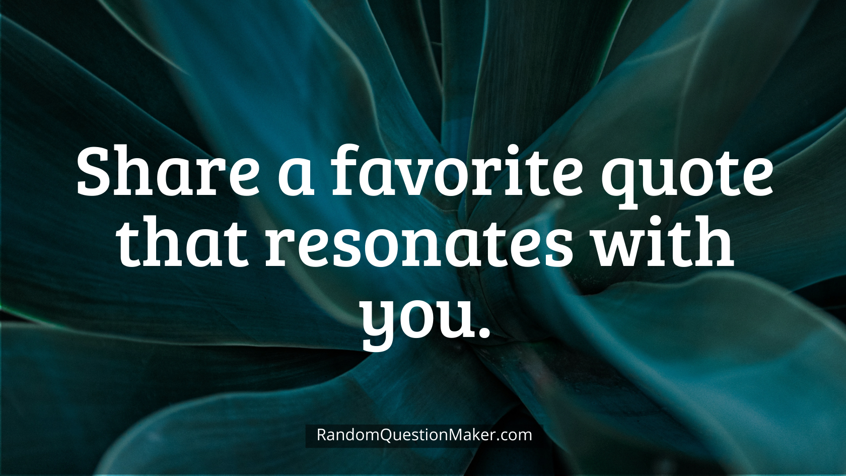 Share a favorite quote that resonates with you.