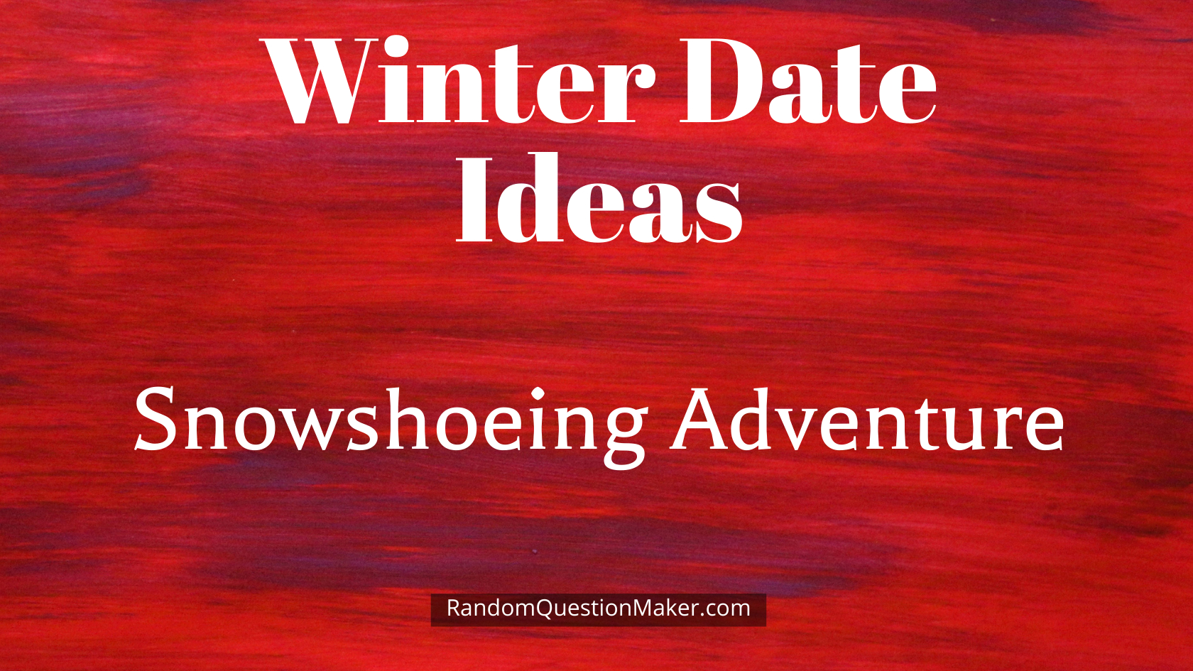 Snowshoeing Adventure