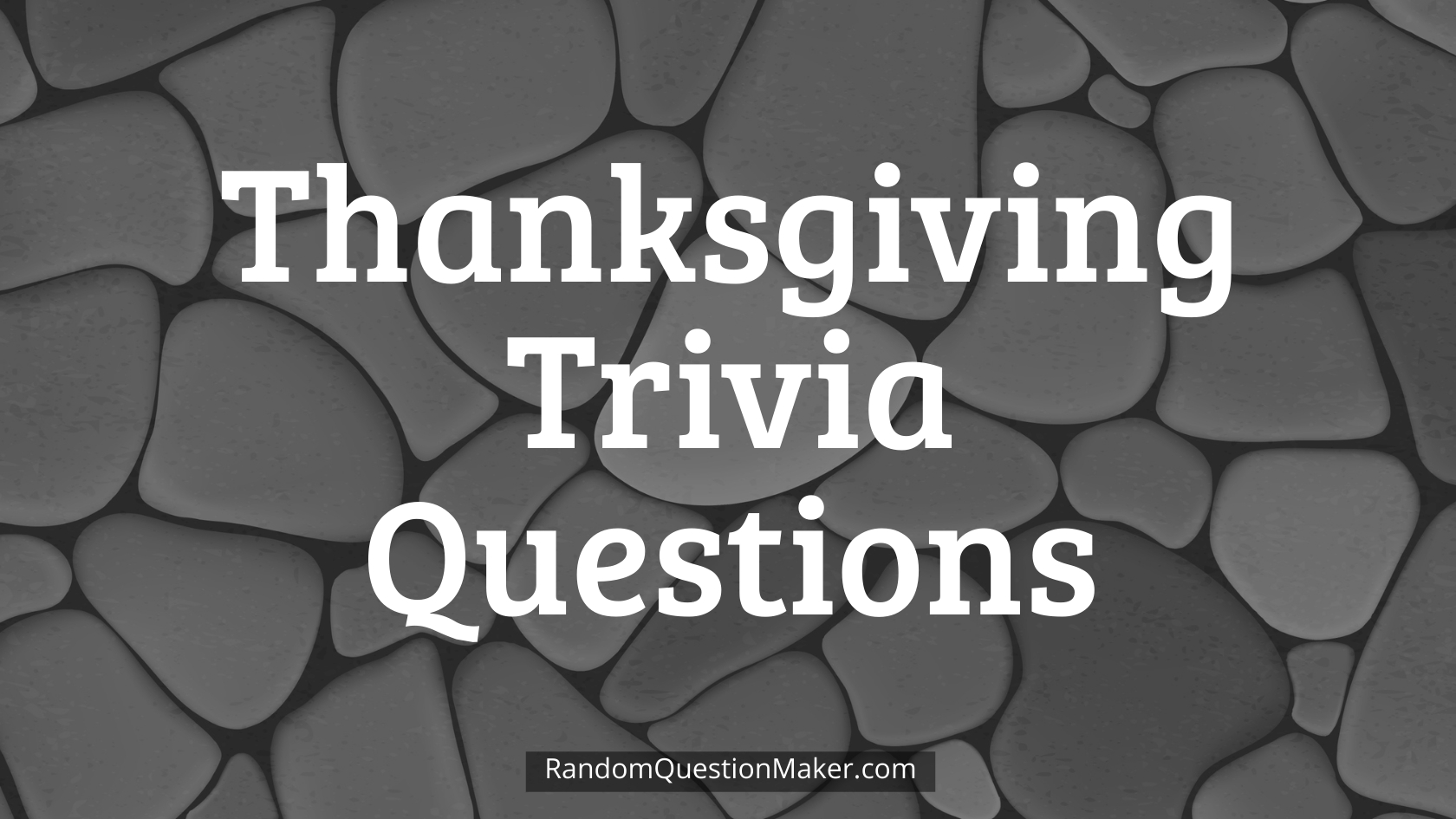 Thanksgiving Trivia Questions