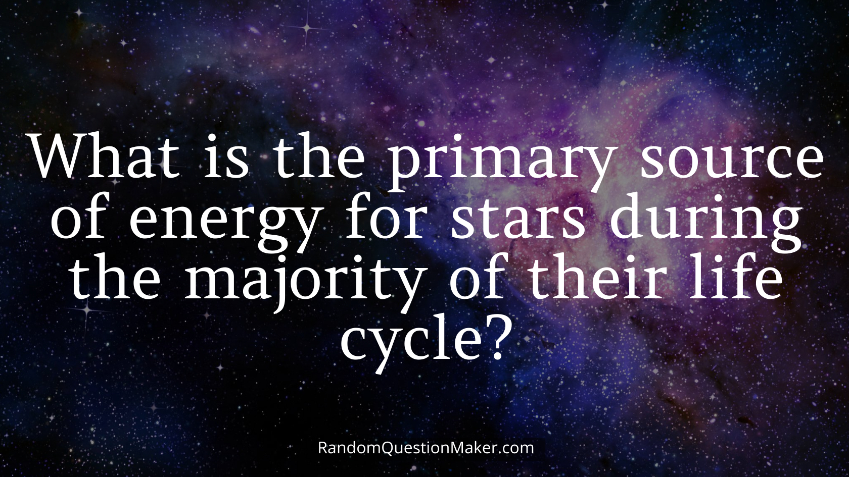 What is the primary source of energy for stars during the majority of their life cycle