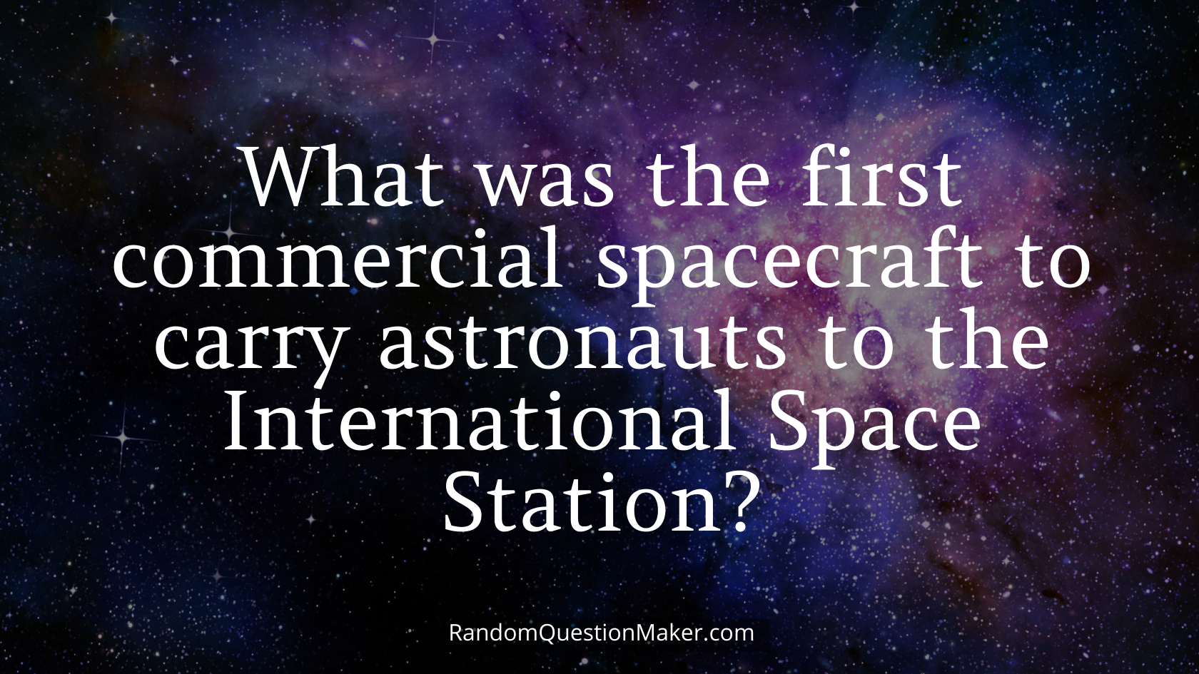 What was the first commercial spacecraft to carry astronauts to the International Space Station