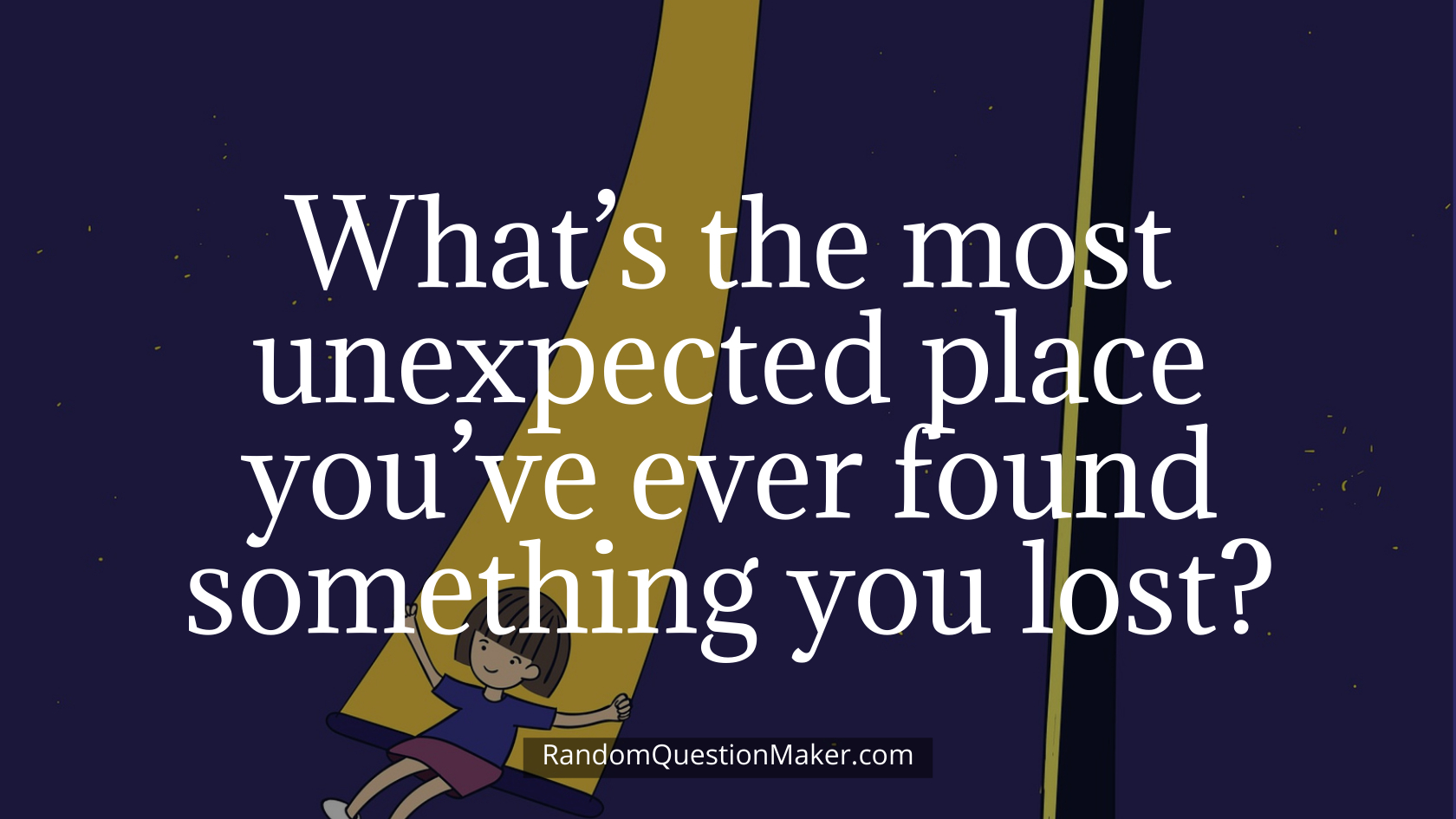 What’s the most unexpected place you’ve ever found something you lost