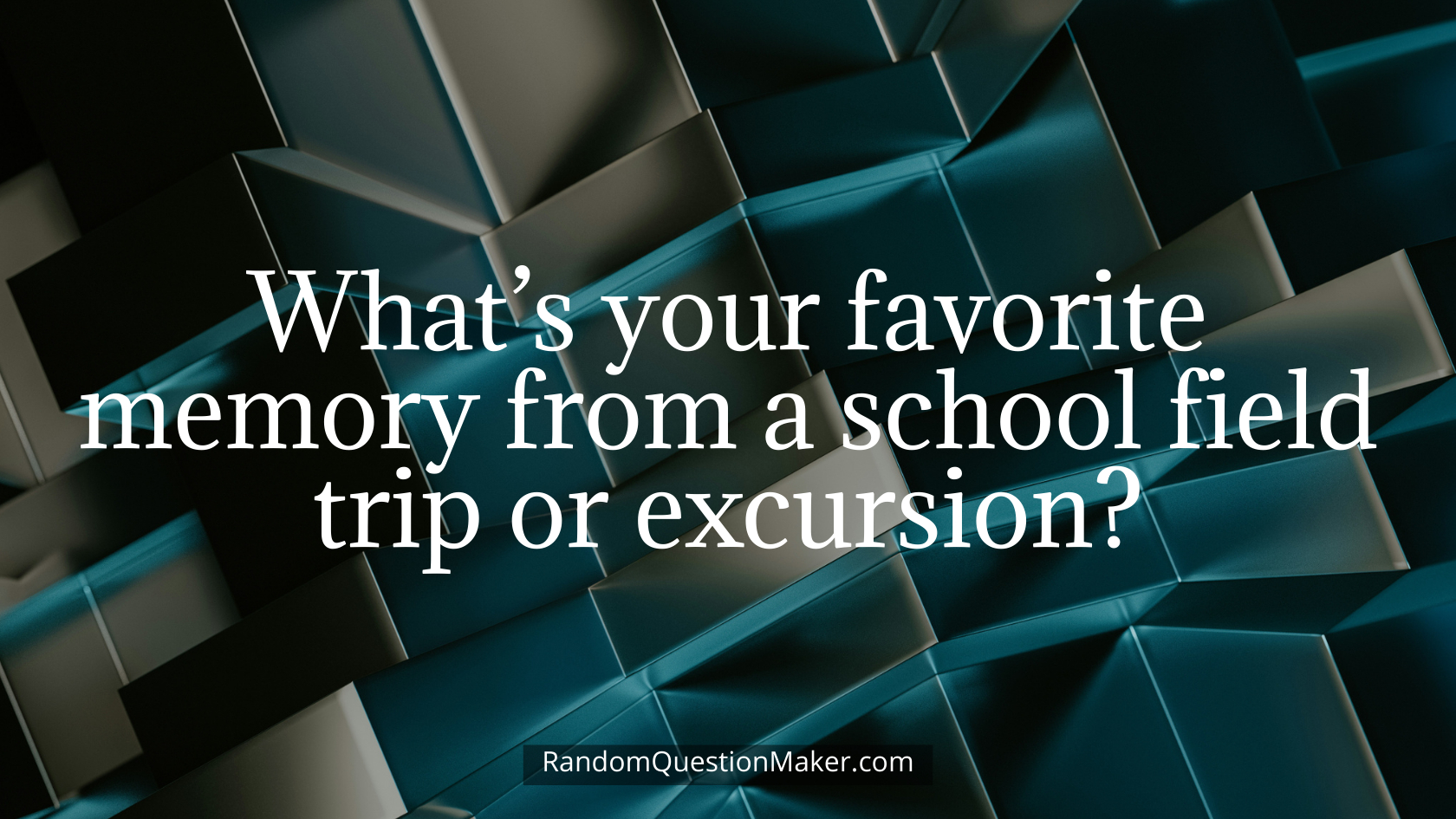 What’s your favorite memory from a school field trip or excursion