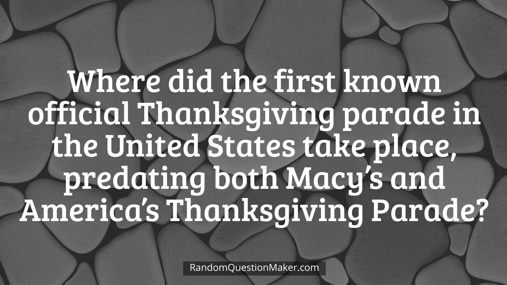 Where did the first known official Thanksgiving parade in the United States take place, predating both Macy’s and America’s Thanksgiving Parade