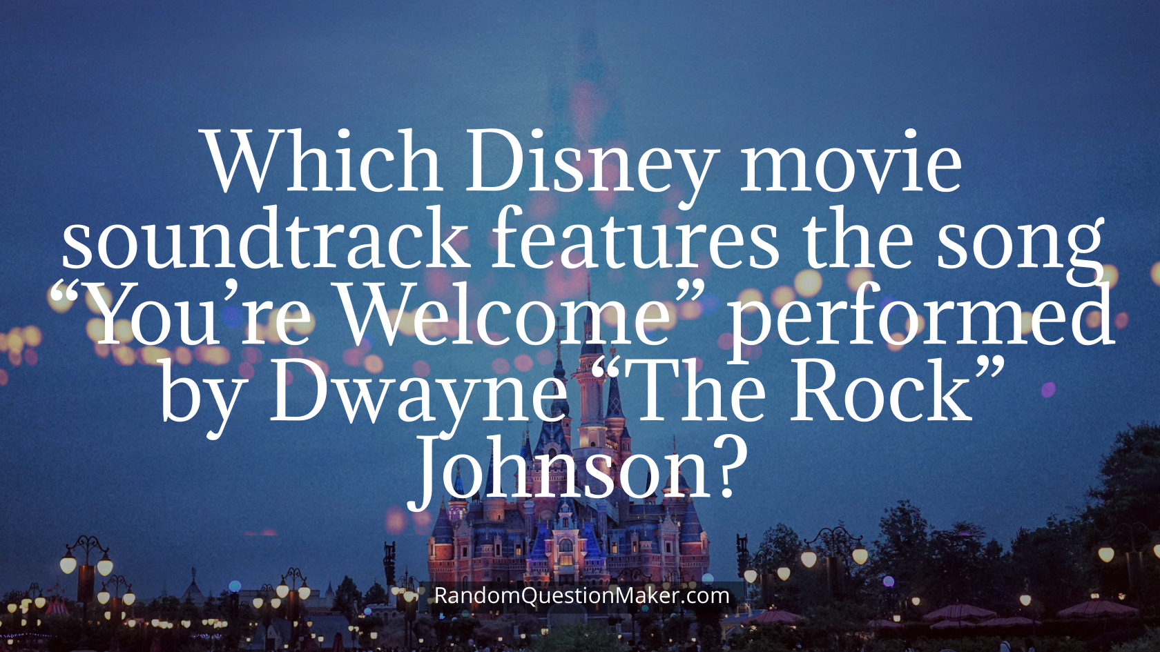Which Disney movie soundtrack features the song “You’re Welcome” performed by Dwayne “The Rock” Johnson