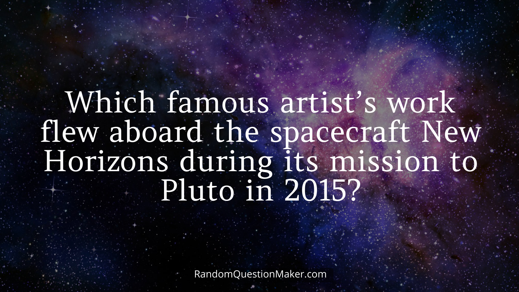 Which famous artist’s work flew aboard the spacecraft New Horizons during its mission to Pluto in 2015