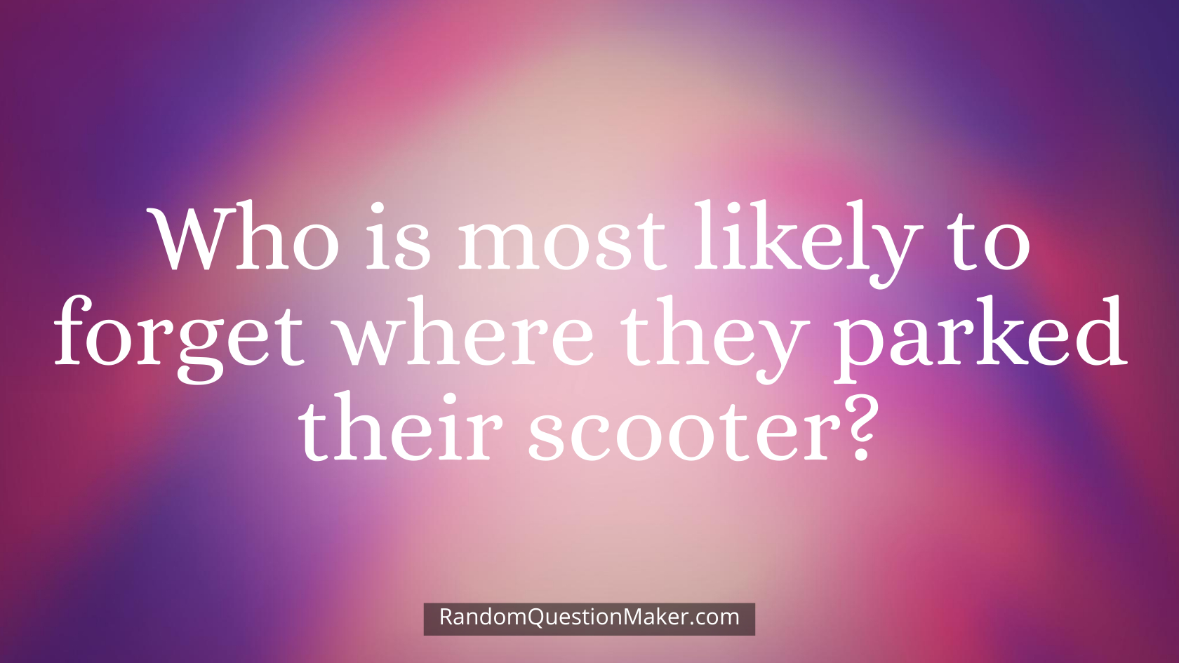 Who is most likely to forget where they parked their scooter