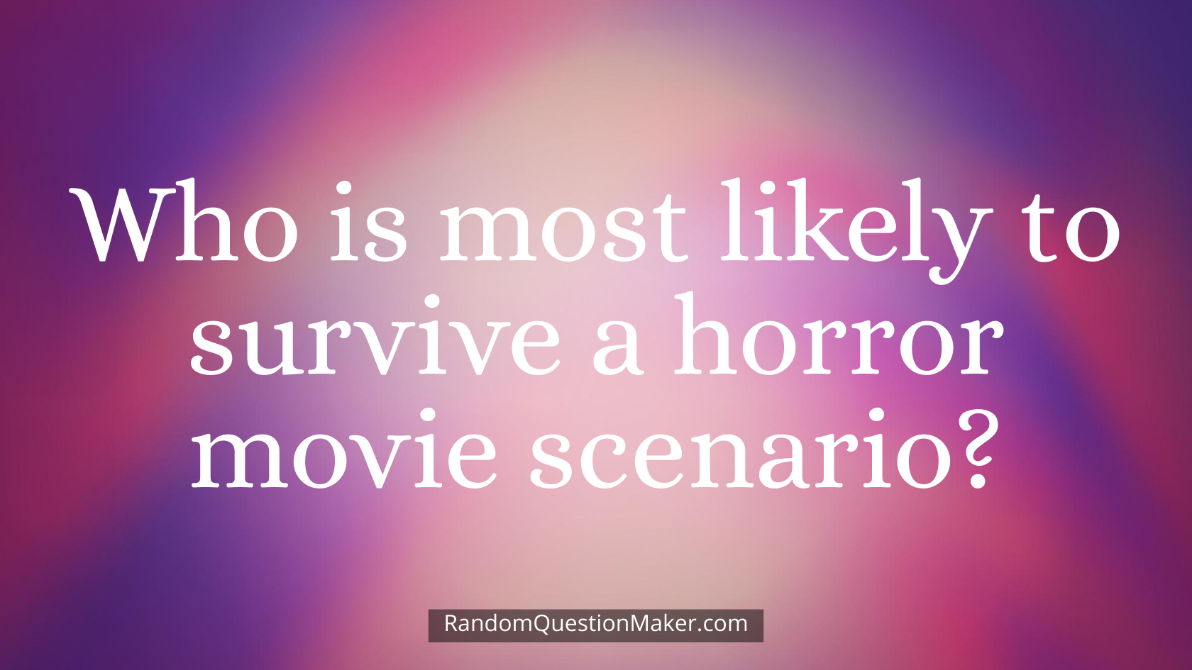 Who is most likely to survive a horror movie scenario