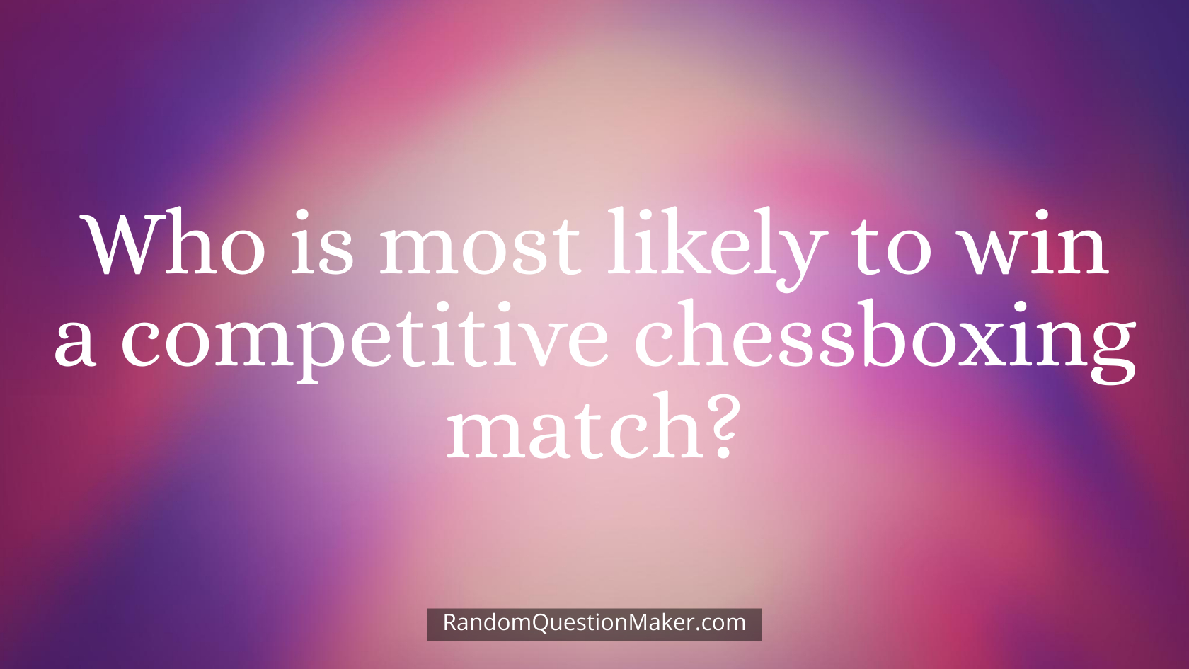 Who is most likely to win a competitive chessboxing match