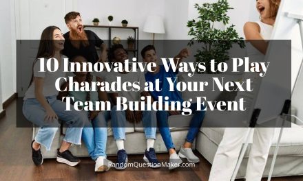 10 Innovative Ways to Play Charades at Your Next Team Building Event